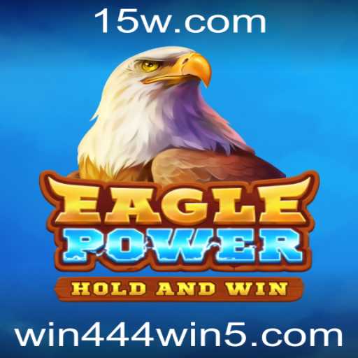 EaglePower: Descubra o Novo Fenômeno dos Jogos